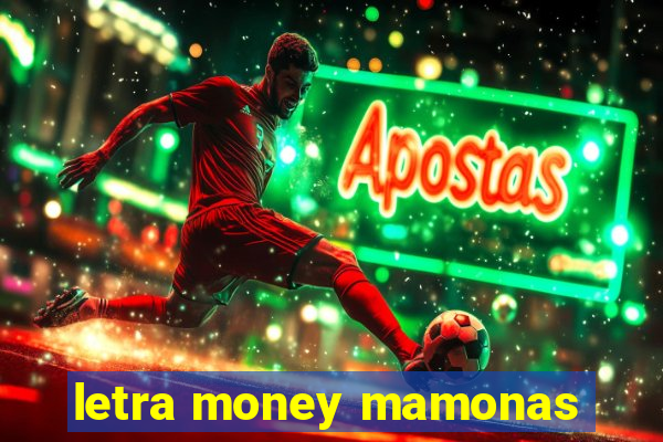 letra money mamonas